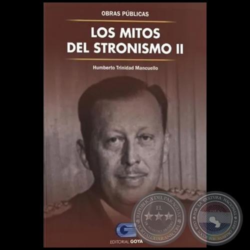 LOS MITOS DEL STRONISMO II - Autor:  HUMBERTO TRINIDAD MANCUELLO - Ao 2021